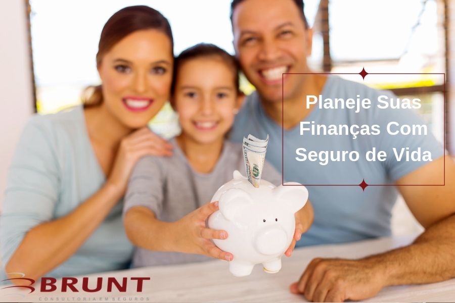 Seguro de Vida Finanças 1 - Seguro de Vida é Proteção, Planejamento Financeiro e Amor